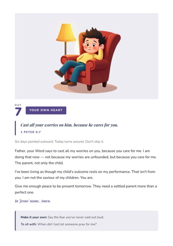 Day 7: Your Own Heart