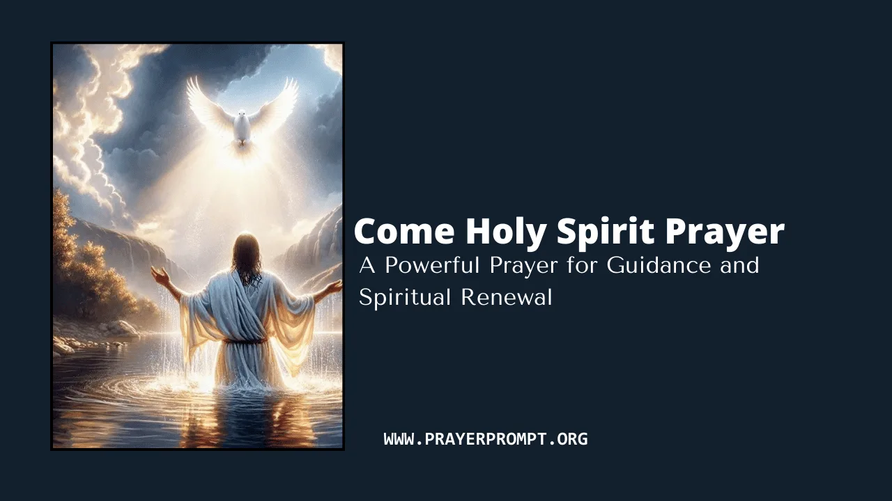 Come Holy Spirit Prayer – A Powerful Prayer for Guidance and Spiritual Renewal