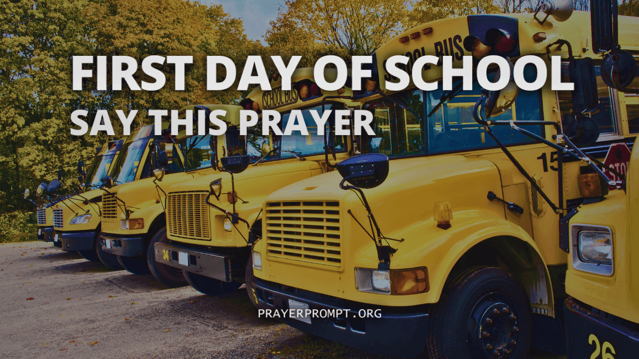Prayers for First Day of School: Covering All Ages and Situations 1 Prayers for First Day of School: Covering All Ages and Situations
