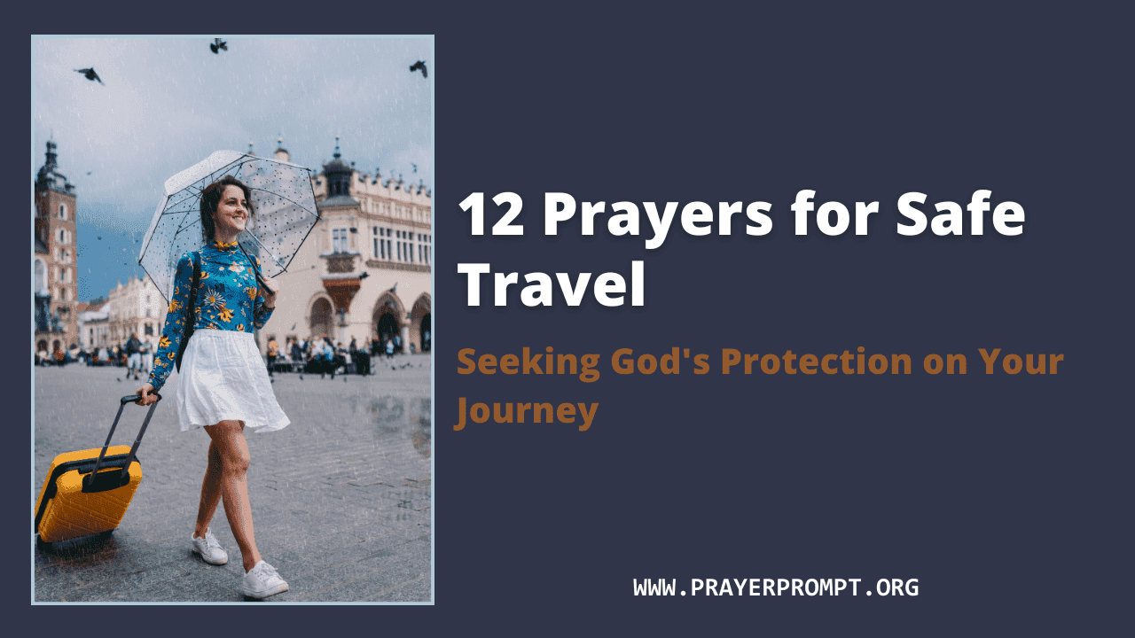 50 Prayers for Safe Travel: Seeking God's Protection on Your Journey 1 50 Prayers for Safe Travel: Seeking God’s Protection on Your Journey