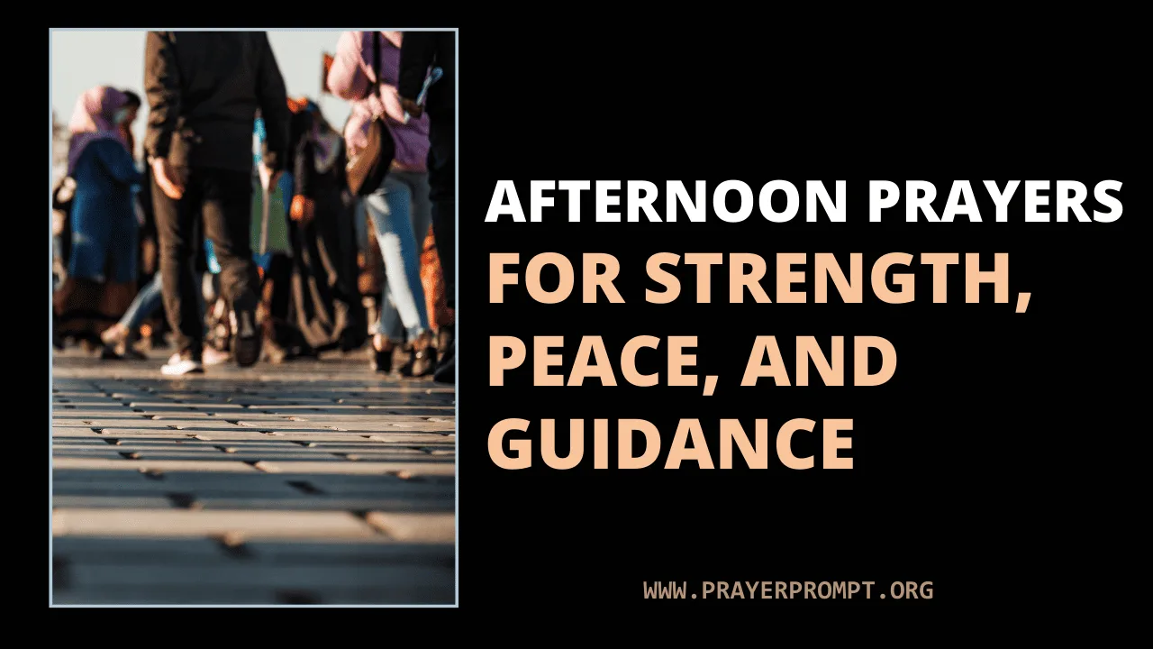 15 Powerful Afternoon Prayers for Strength, Peace, and Guidance