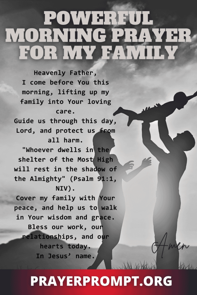 Powerful Morning Prayer for My Family – Seeking God’s Protection and Guidance 2 Powerful Morning Prayer for My Family