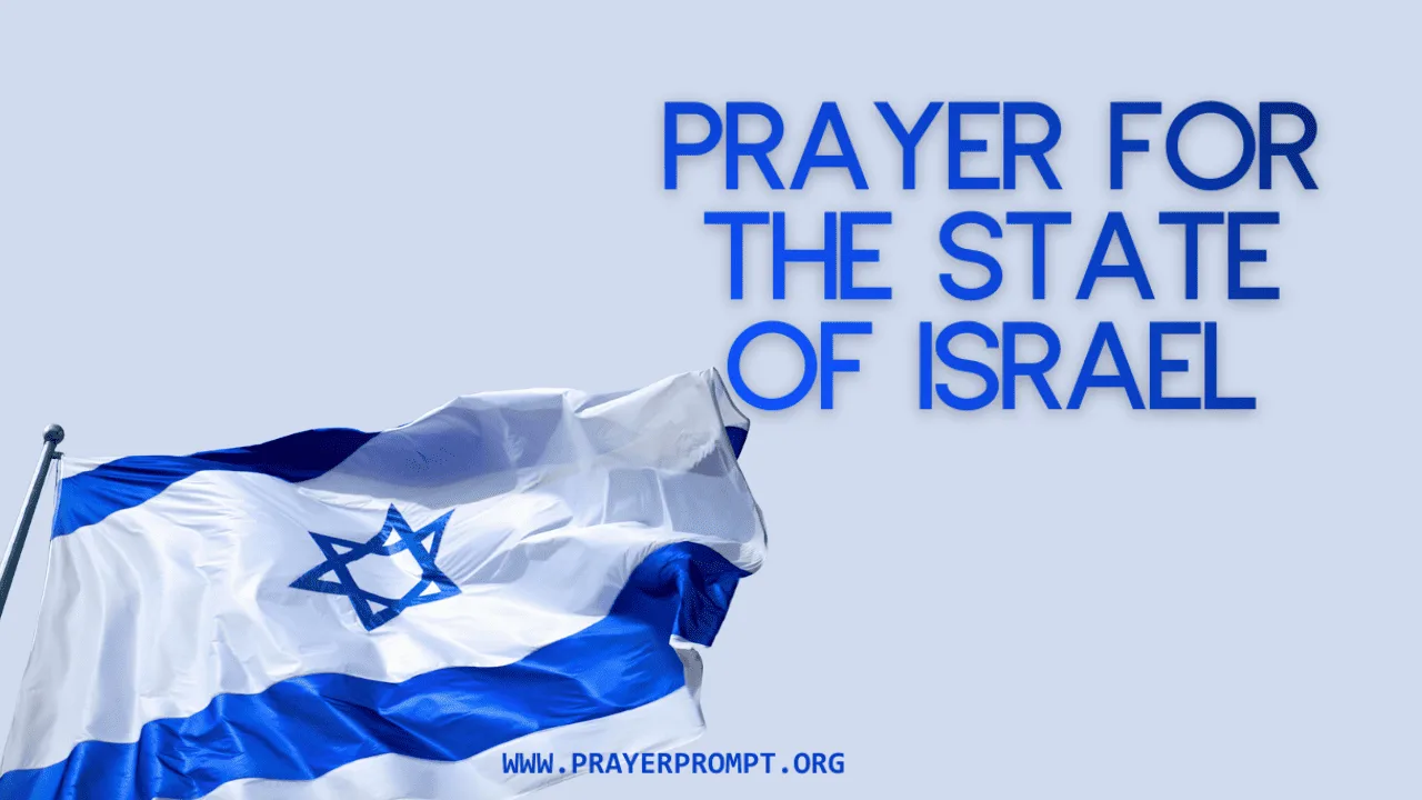 Prayer for the State of Israel – A Prayer for Peace, Protection, and Prosperity