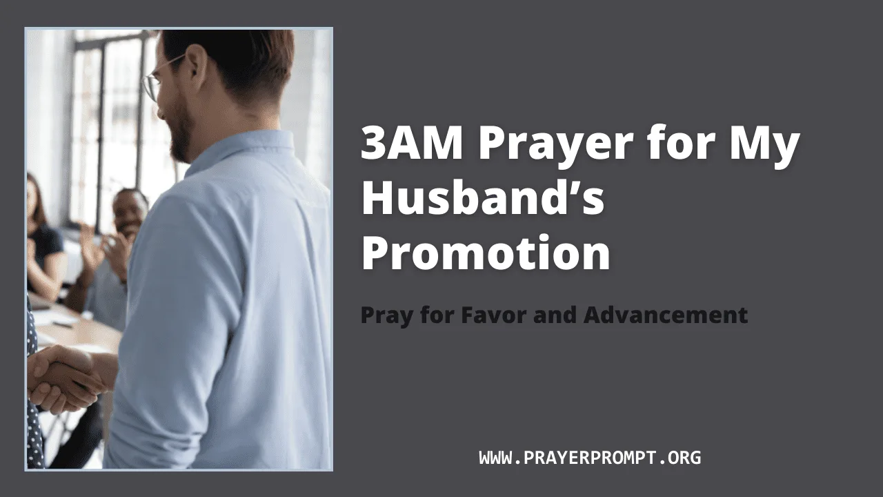 3AM Prayer for My Husband’s Promotion – Pray for Favor and Advancement