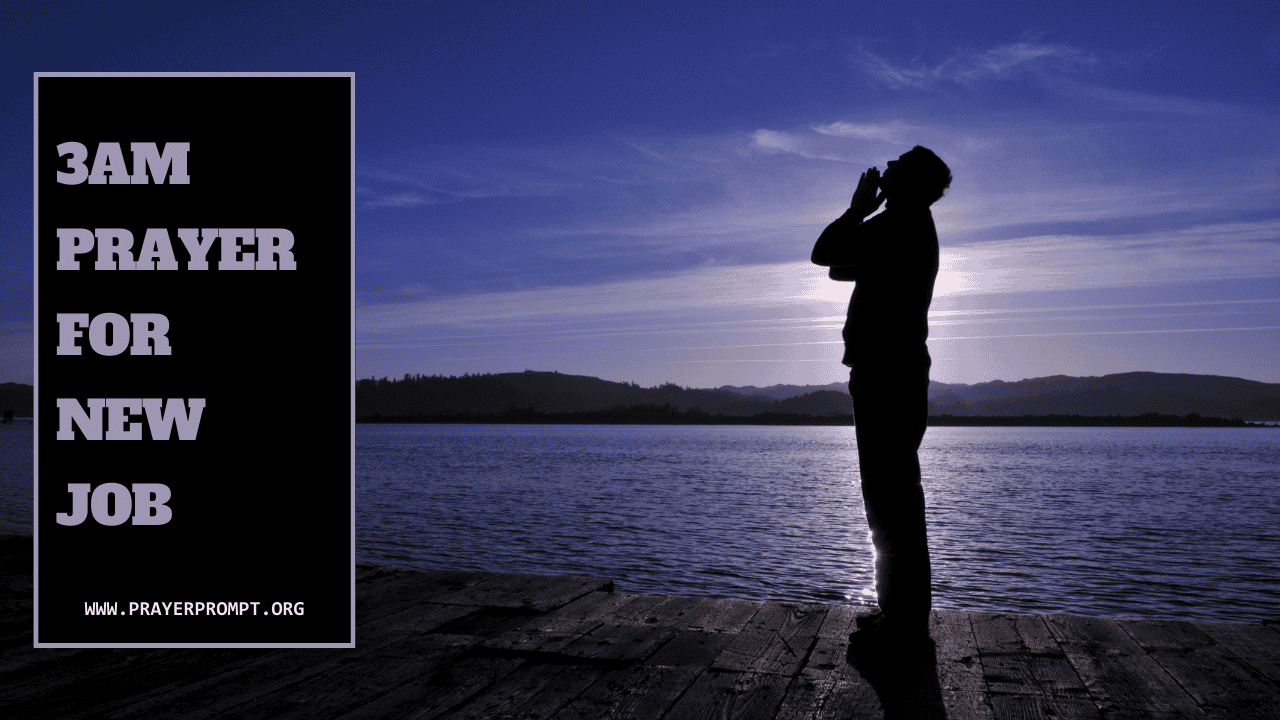 3AM Prayer for New Job – Seeking God’s Guidance and Favor 1 3AM Prayer for New Job – Seeking God’s Guidance and Favor