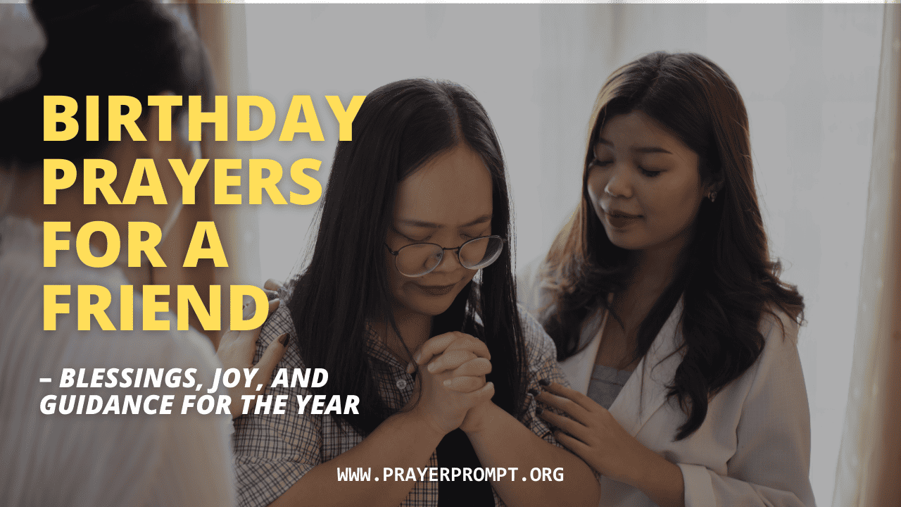 Birthday Prayers for a Friend – Blessings, Joy, and Guidance for the Year 1 Birthday Prayers for a Friend – Blessings, Joy, and Guidance for the Year