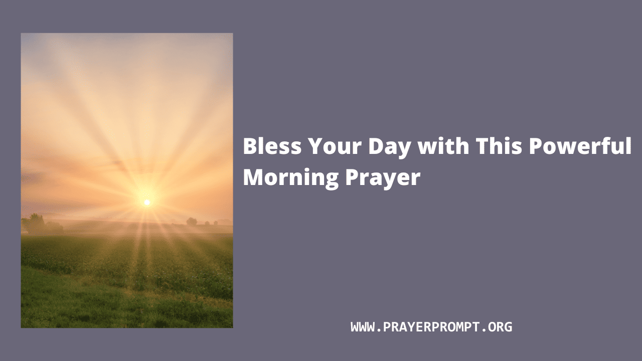 Bless Your Day with This Morning Prayer – Start with Faith