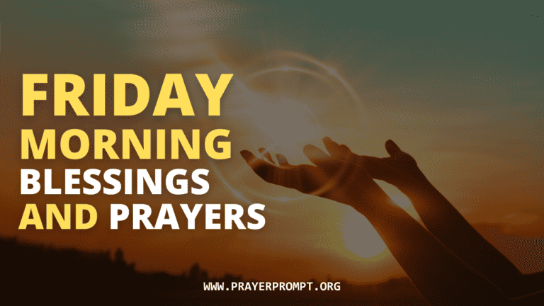 Friday Morning Blessings and Prayers to Start Your Day Right