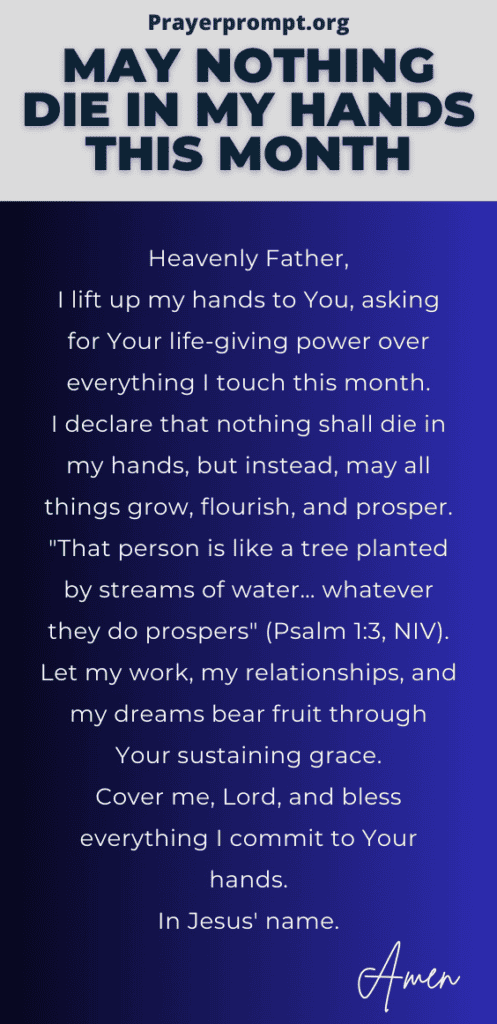 Prayer for Life and Fruitfulness – May Nothing Die in My Hands This Month 2 May Nothing Die in My Hands pin