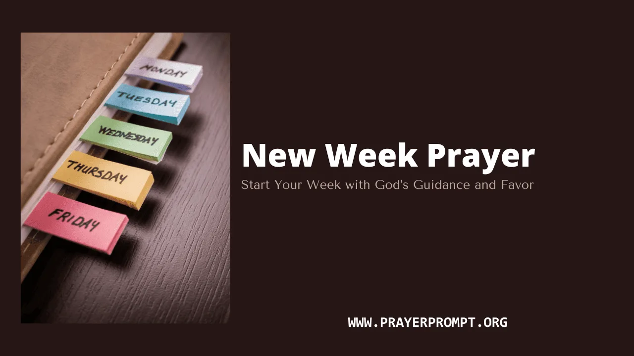 New Week Prayer – Start Your Week with God’s Guidance and Favor