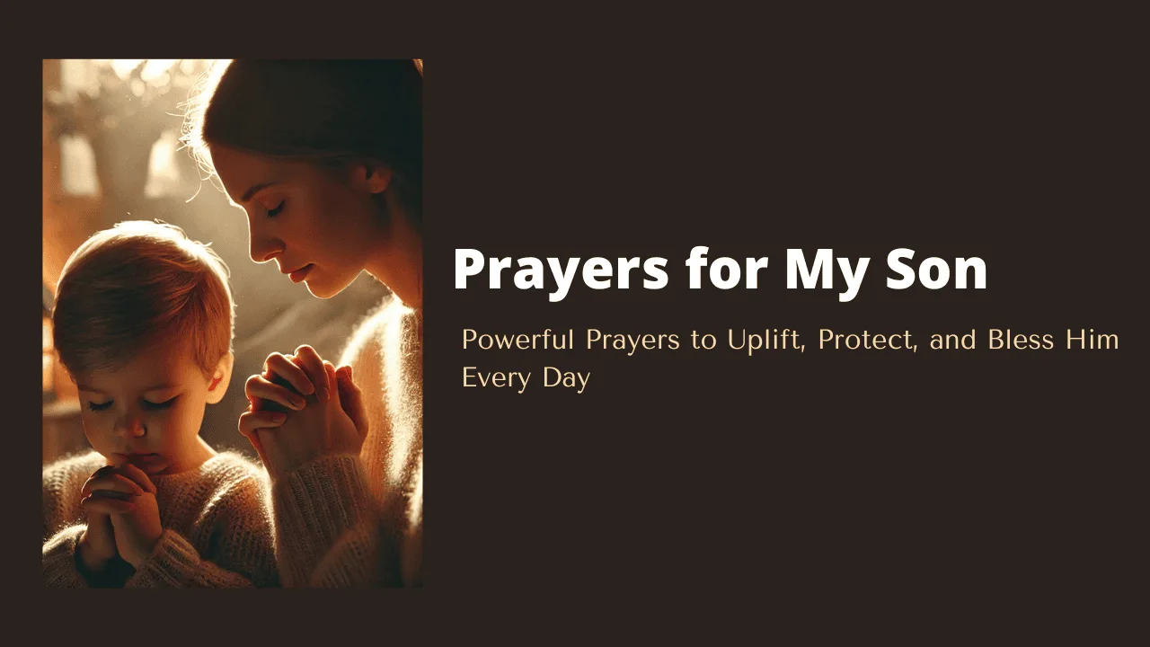 Prayers for My Son: 50 Powerful Prayers to Uplift, Protect, and Bless Him Every Day