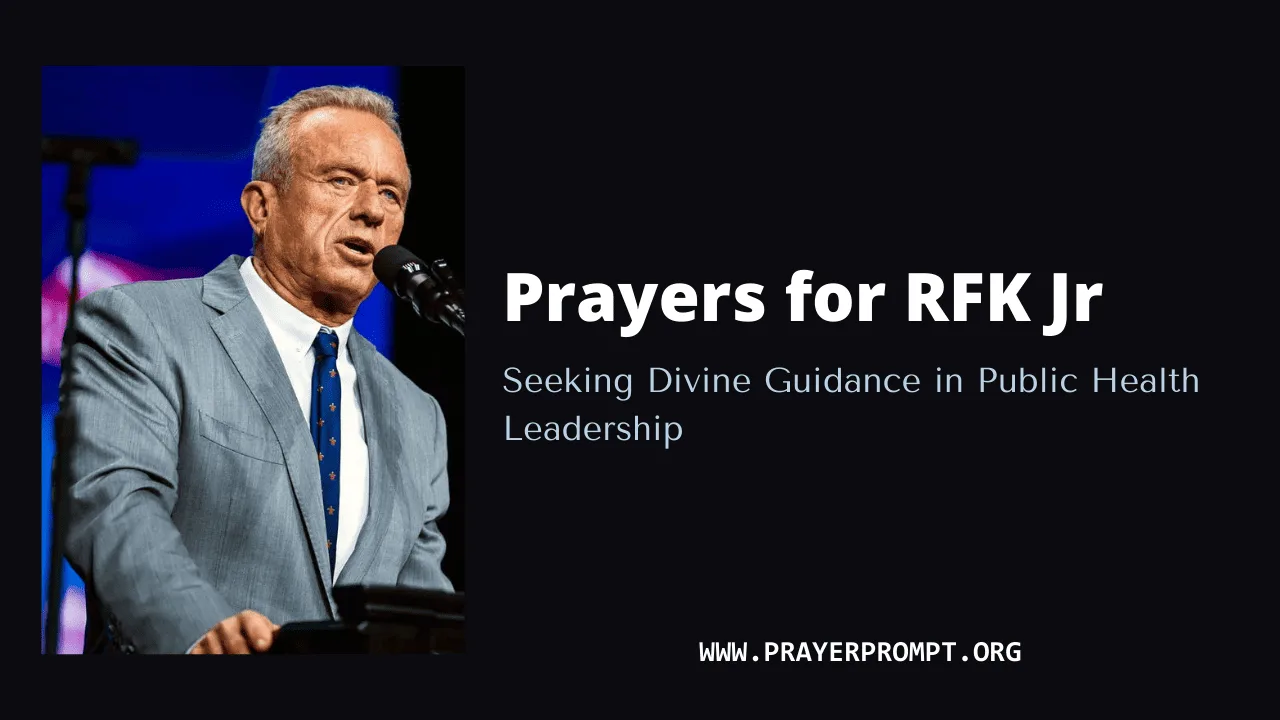 Prayers for RFK Jr.: Seeking Divine Guidance in Public Health Leadership