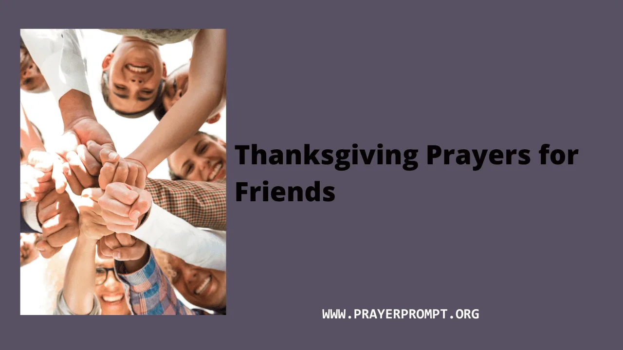 10 Thanksgiving Prayers for Friends: Gratitude for Special Bonds