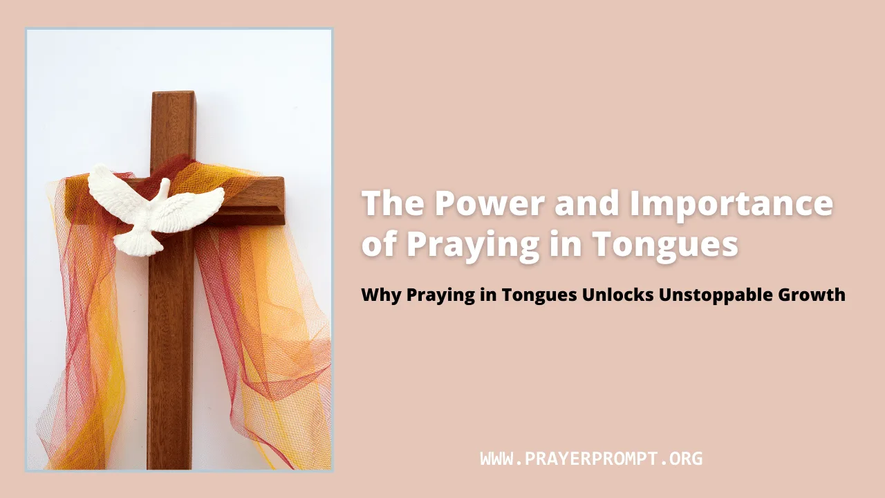 The Power and Importance of Praying in Tongues
