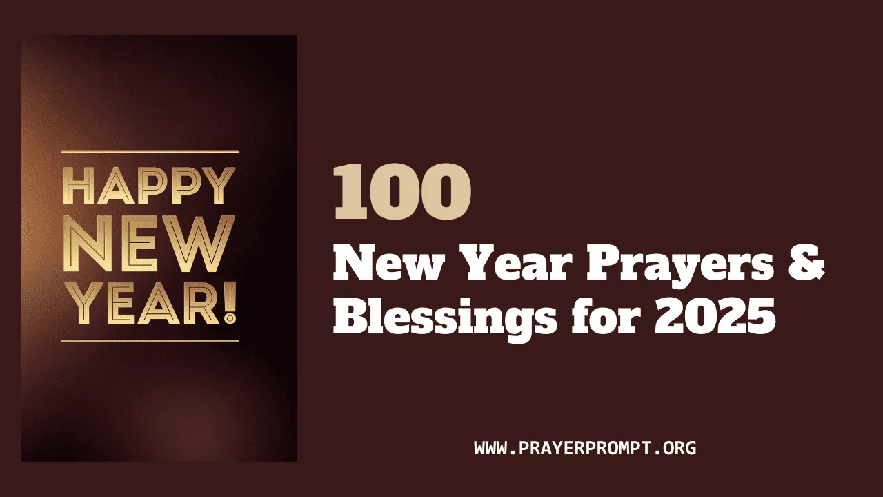 100 New Year Prayers and Blessings for 2025: A Faith-Filled Start to the Year