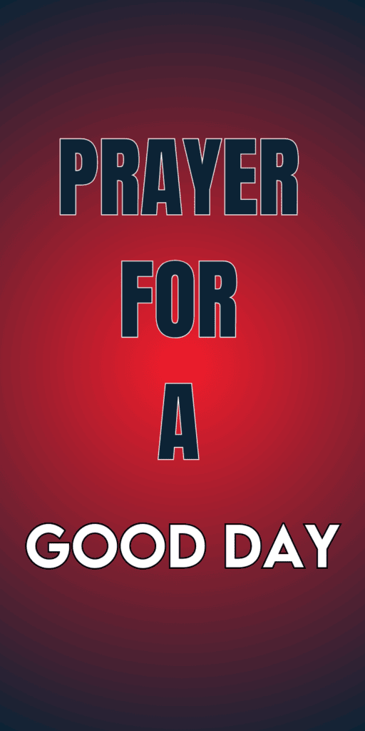 Prayer for a Good Day