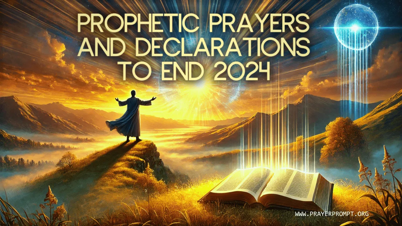 100 Prophetic Prayers and Declarations to End 2024