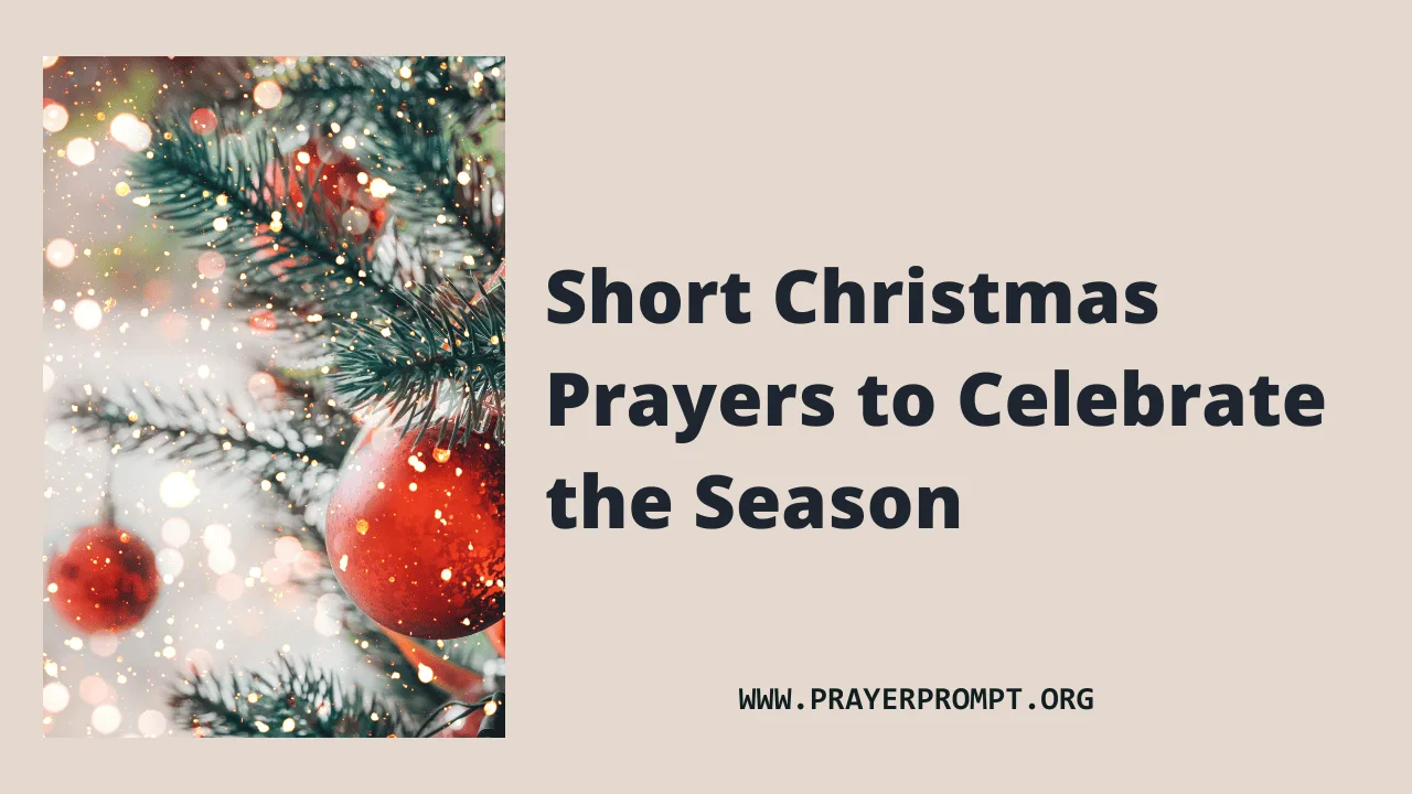 10 Heartfelt Short Christmas Prayers to Celebrate the Season