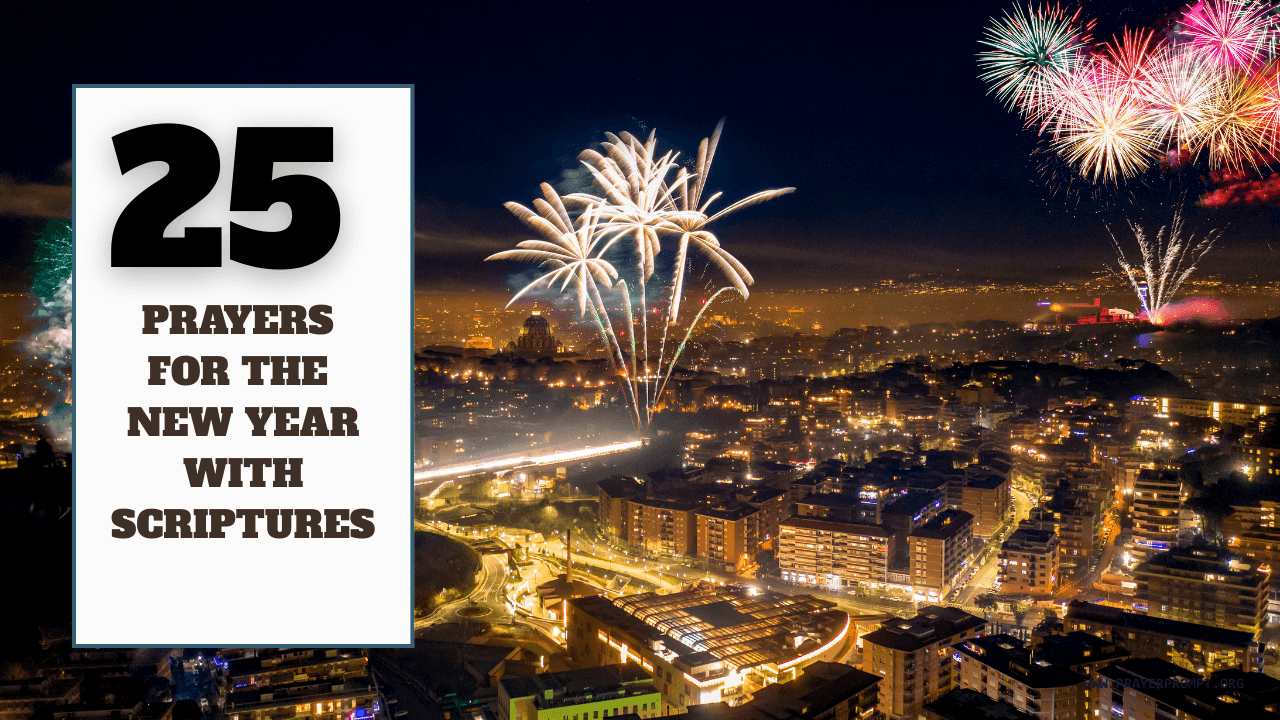 25 Prayers for the New Year with Scriptures: Starting the Year in Faith and Hope