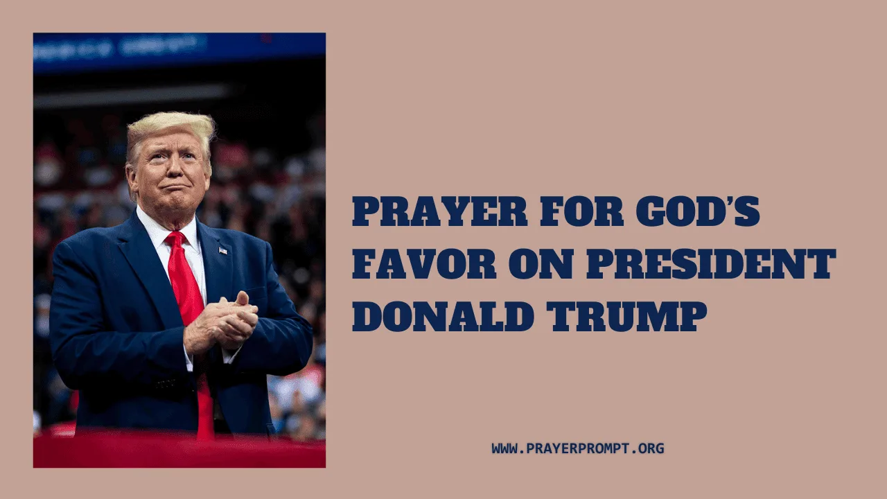 Prayer for God’s Favor on President Donald Trump