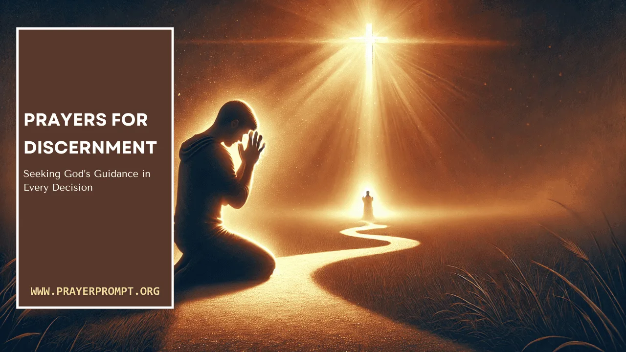 Prayers for Discernment: Seeking God’s Guidance in Every Decision