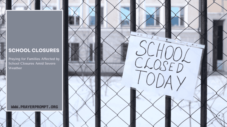 Prayers for Families Affected by School Closures Due to Severe Weather
