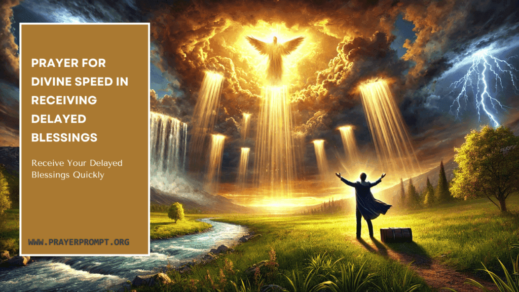 Prayer for Divine Speed in Receiving Delayed Blessings