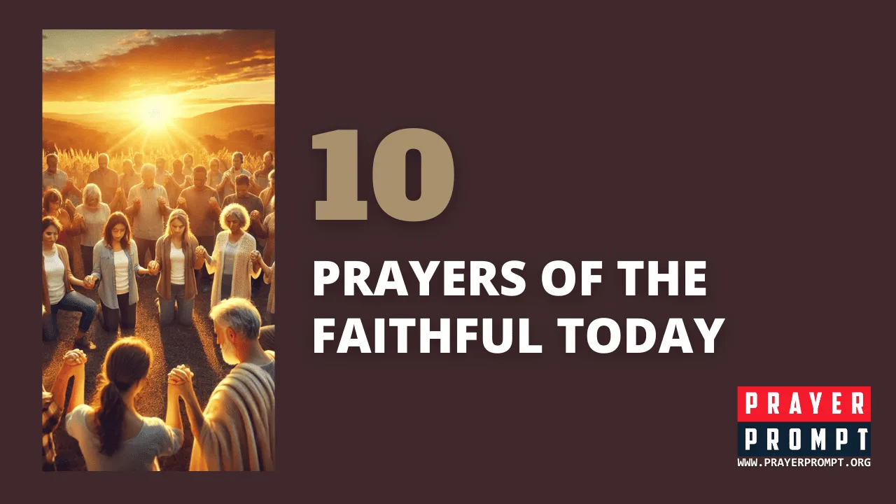 10 Powerful Prayers of the Faithful Today—Blessings, Guidance & Strength