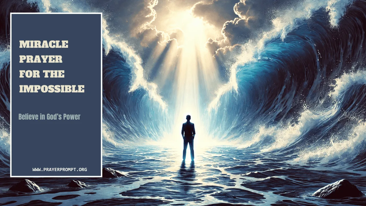 Miracle Prayer for the Impossible – Believe in God’s Power