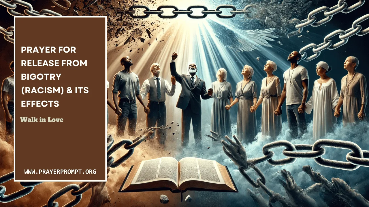 Prayer for Release from Bigotry (Racism) & Its Effects – Walk in Love