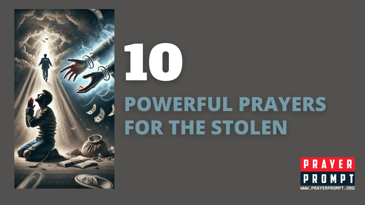 10 Powerful Prayers for the Stolen—Hope, Restoration & Justice