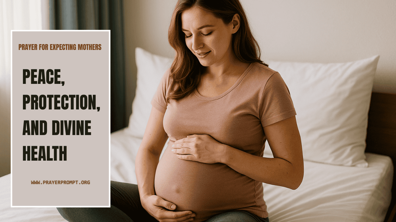 Prayer for Expecting Mothers – Peace, Protection, and Divine Health 1 Prayer for Expecting Mothers – Peace, Protection, and Divine Health