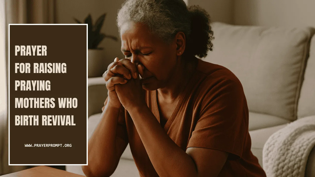 Prayer for Raising Praying Mothers Who Birth Revival