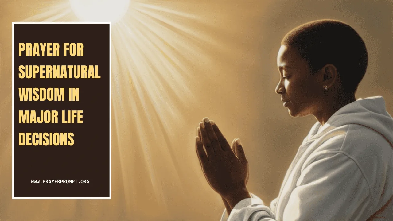Prayer for Supernatural Wisdom in Major Life Decisions