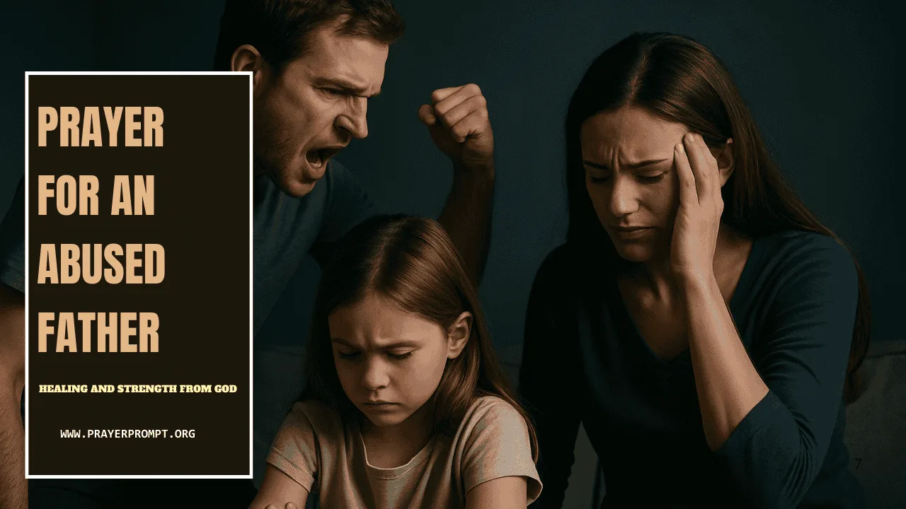 Prayer for an Abused Father – Healing and Strength from God