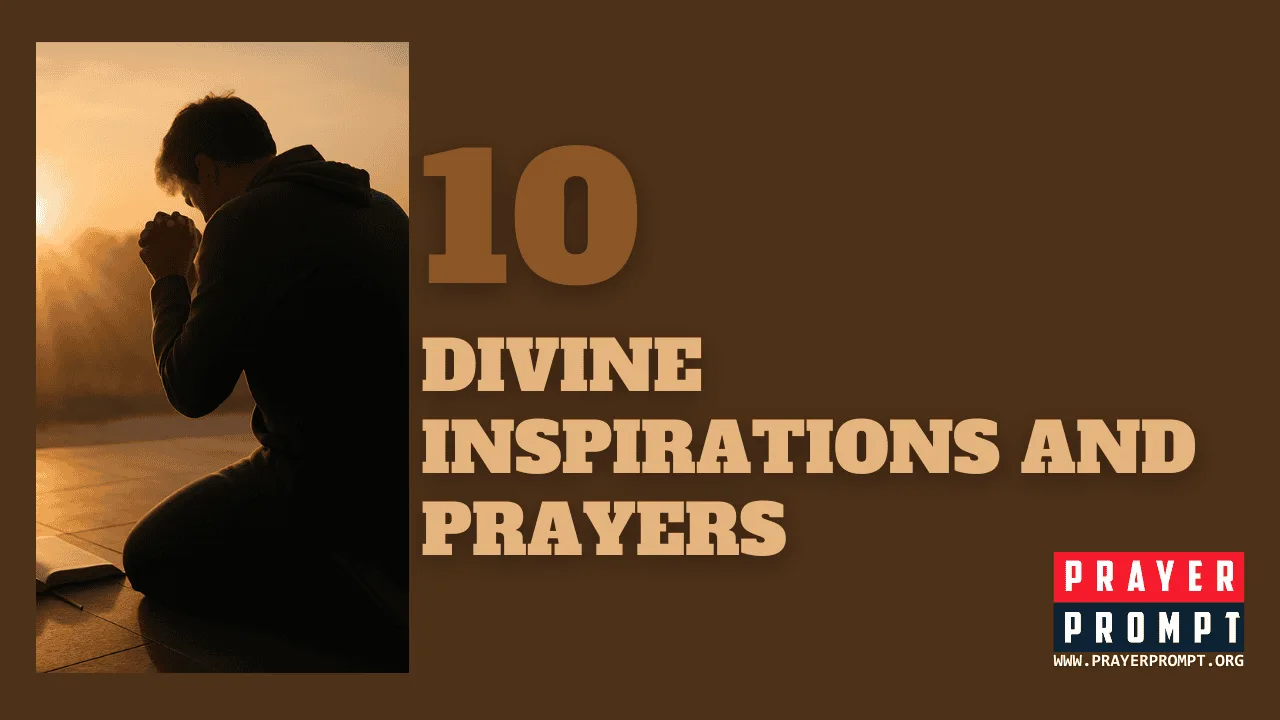 10 Divine Inspirations and Prayers—Receive Fresh Insight, Wisdom, and Heavenly Direction