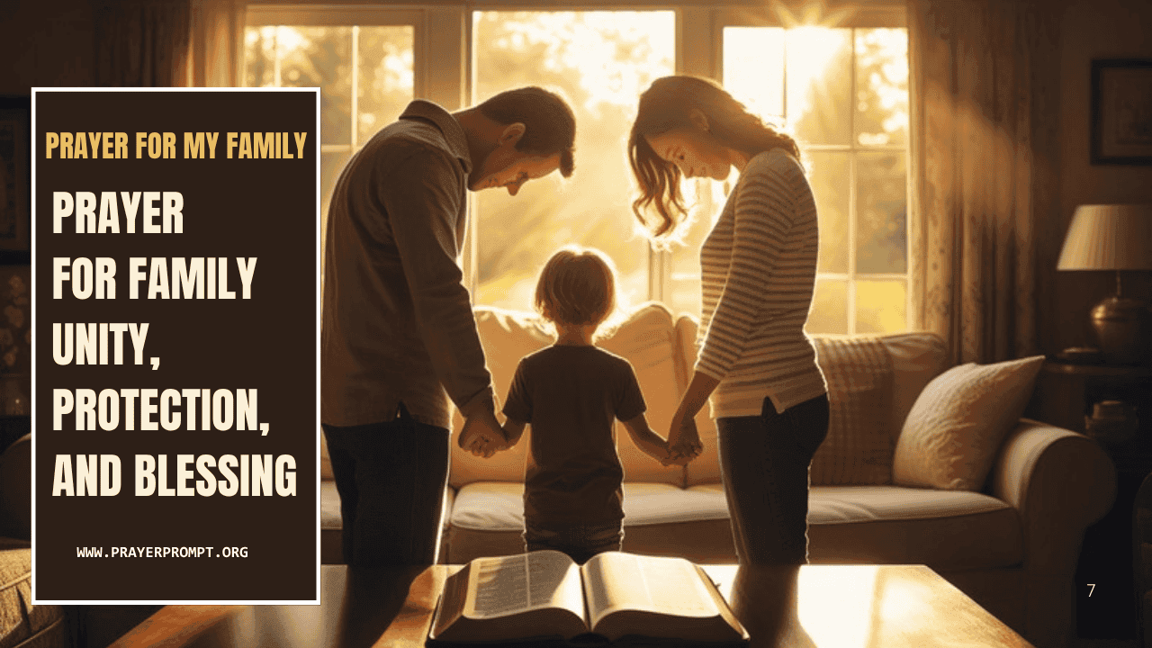 Prayer for My Family – Unity, Protection, and Blessing 1 Prayer for My Family – Unity, Protection, and Blessing