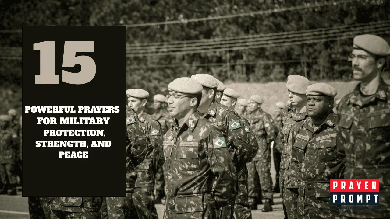 15 Powerful Prayers for Military Protection, Strength, and Peace