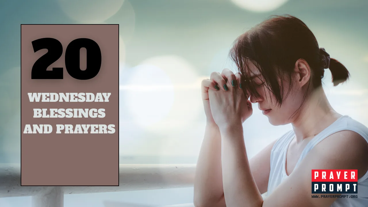 20 Powerful Wednesday Blessings and Prayers to Speak Over Your Day