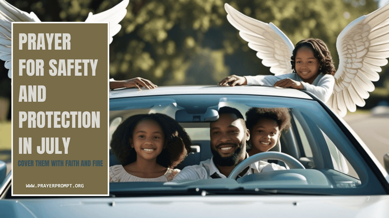 Prayer for Safety and Protection in July – Secure Your Month in God 1 Prayer for Safety and Protection in July – Secure Your Month in God