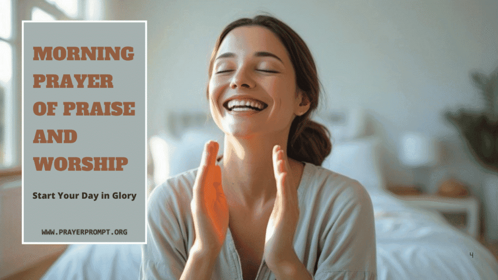 Morning Prayer of Praise and Worship – Start Your Day in Glory