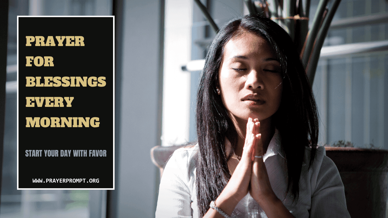 Prayer for Blessings Every Morning – Start Your Day With Favor 1 Prayer for Blessings Every Morning – Start Your Day With Favor