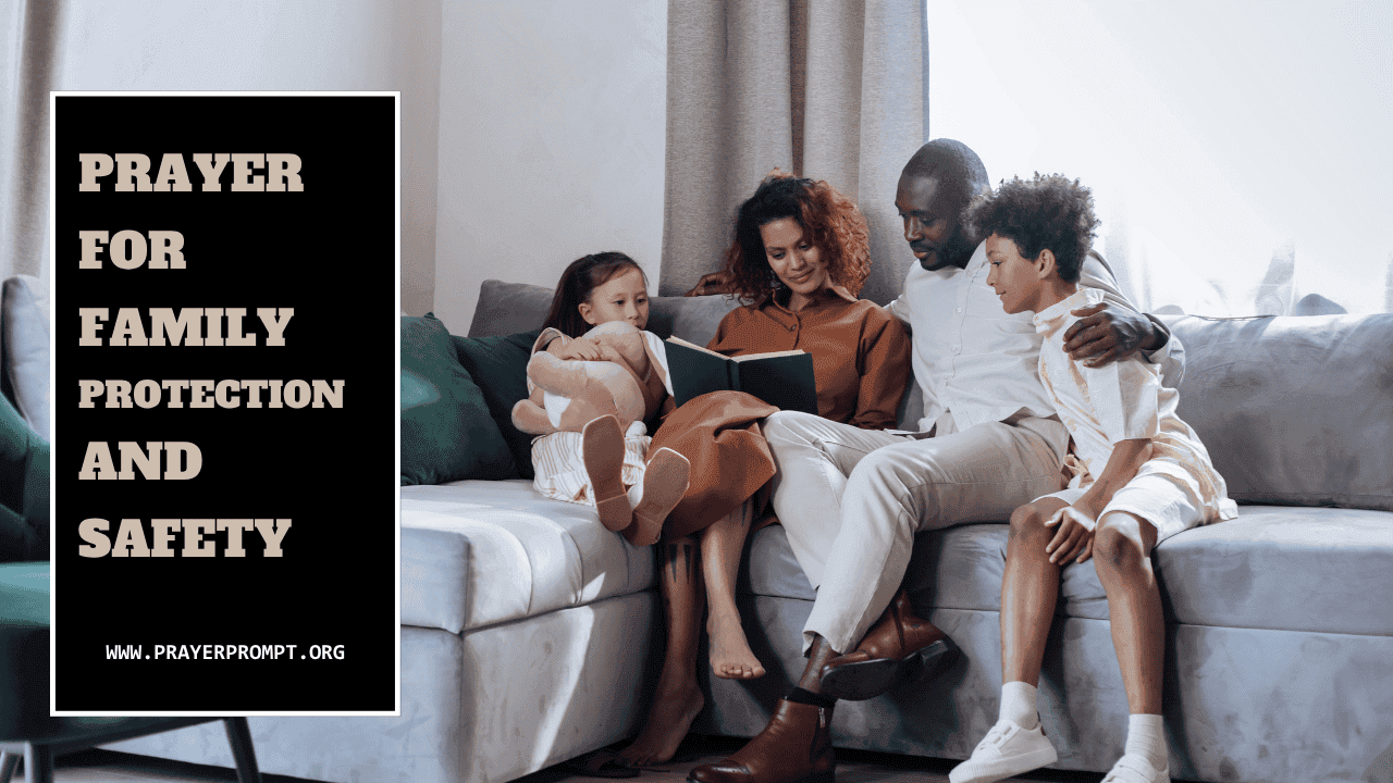 Prayer for Family Protection and Safety – Cover Your Home in God’s Shield