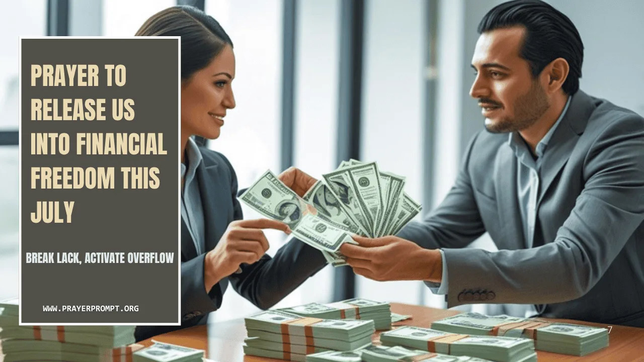 Prayer to Release Us into Financial Freedom this July – Break Lack, Activate Overflow