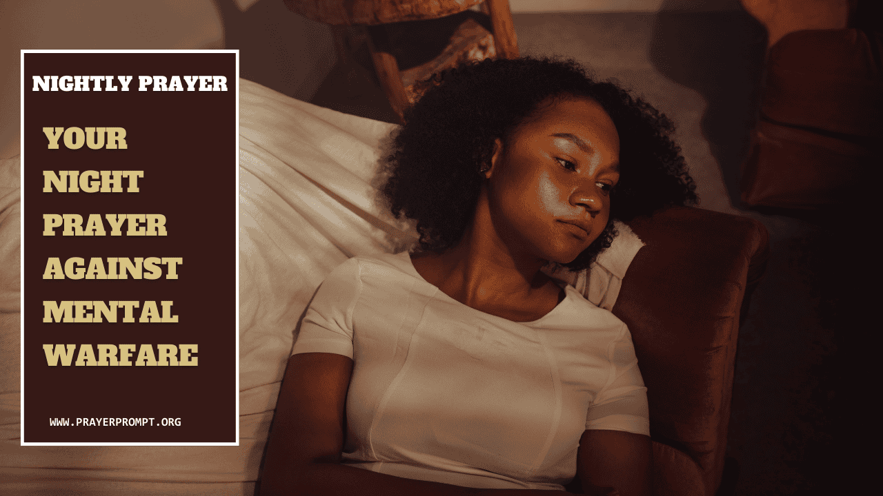 Your Night Prayer Against Mental Warfare 1 Your Night Prayer Against Mental Warfare