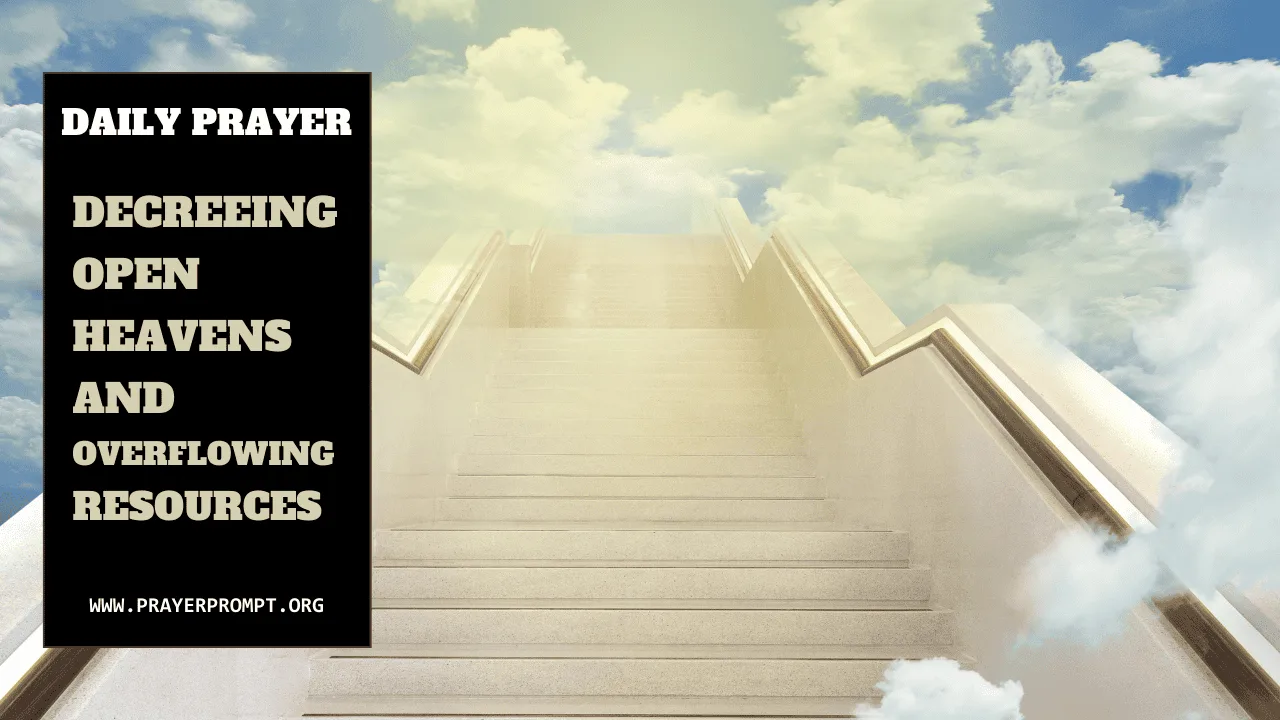 Daily Prayer for August 29, 2025: Decreeing Open Heavens and Overflowing Resources