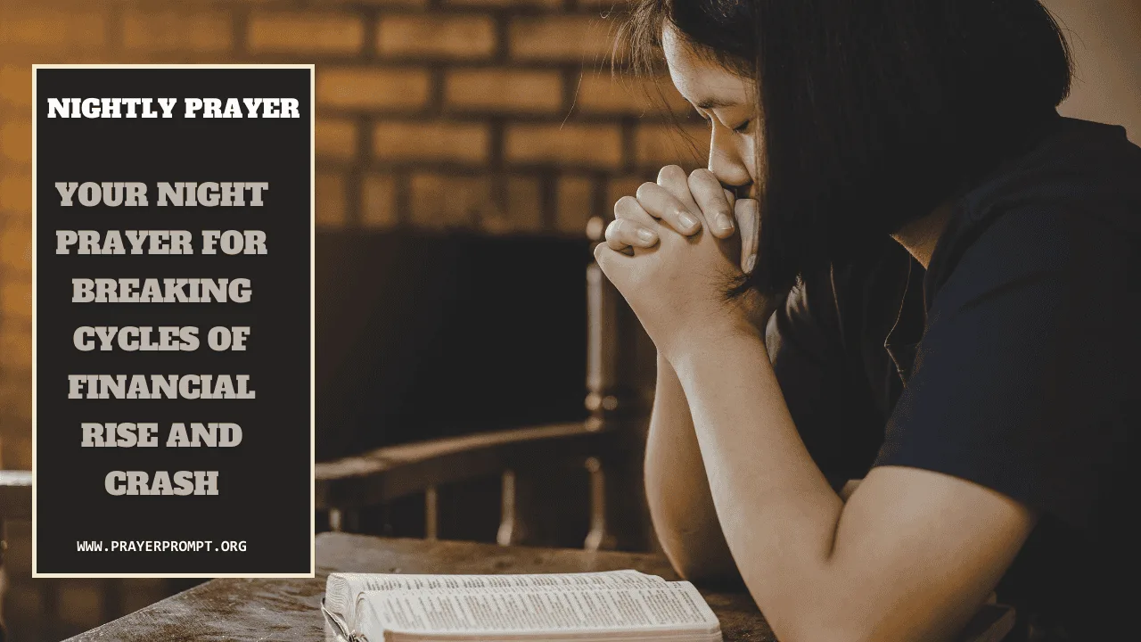 Your Night prayer for Breaking Cycles of Financial Rise and Crash