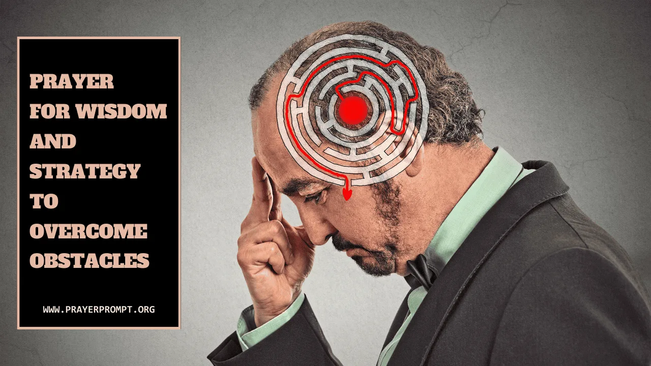 Prayer for Wisdom and Strategy to Overcome Obstacles