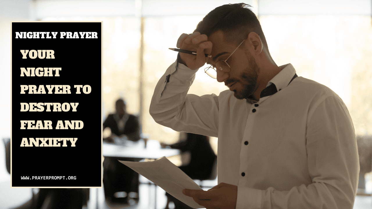 Your Night Prayer to Destroy Fear and Anxiety 1 Your Night Prayer to Destroy Fear and Anxiety