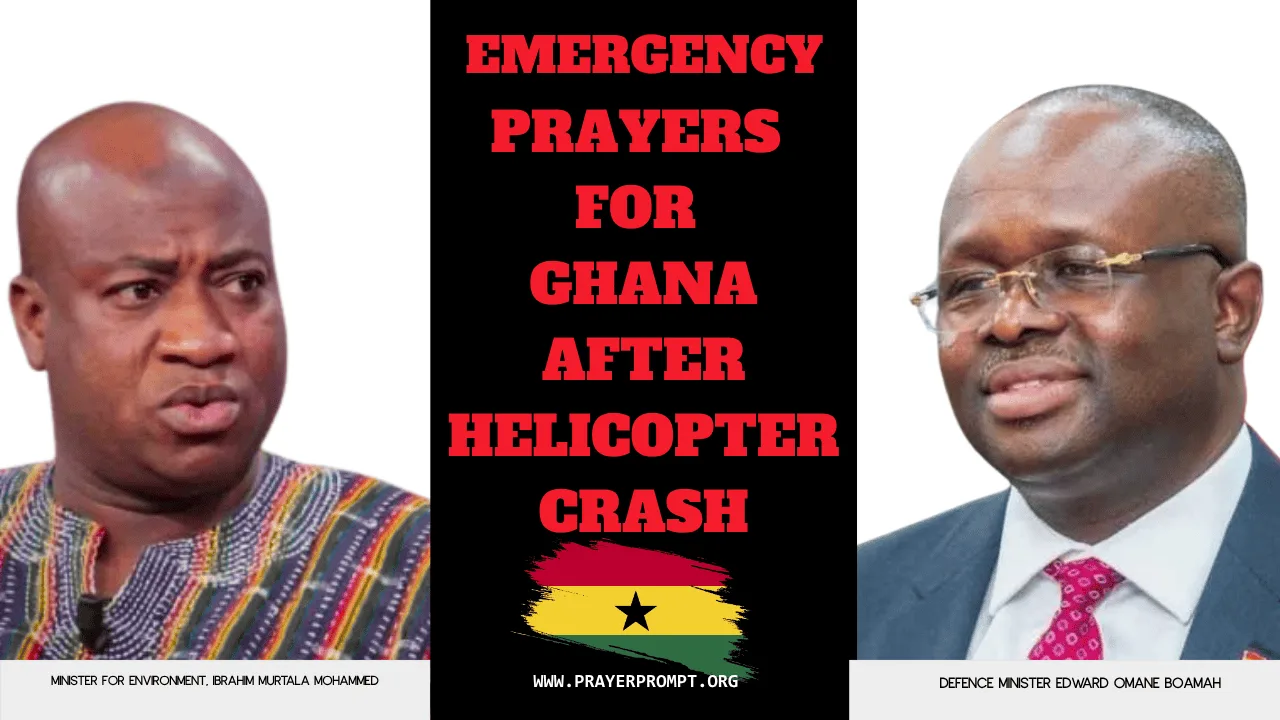 Emergency Prayers for Ghana After Helicopter Crash Killing Dr. Omane Boamah, Dr. Murtala Mohammed, and Others